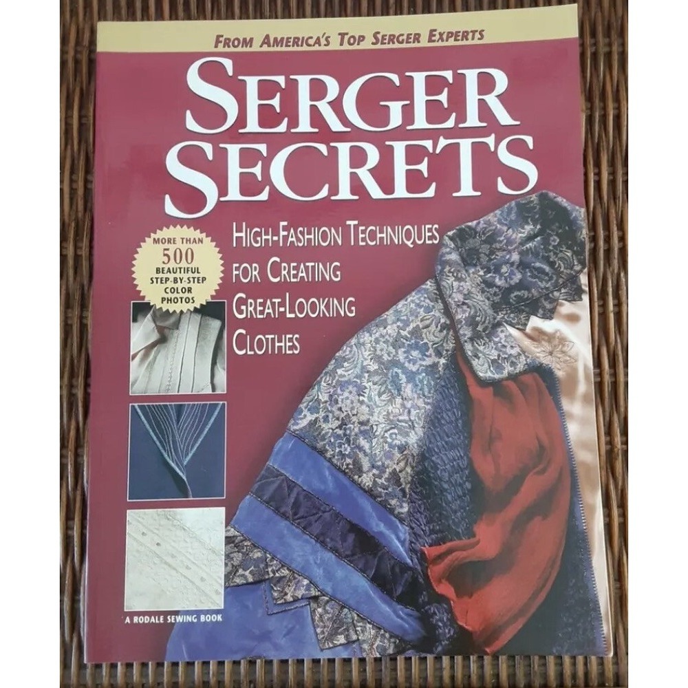 Serger Secrets: High-Fashion Techniques for Sewing Crafting Instruction Book